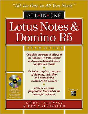 Lotus Notes and Domino R5 All-In-One Exam Guide [With CDROM] de Libby Schwarz