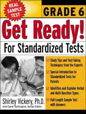 Get Ready! for Standardized Tests: Grade 6 de Shirley Vickery