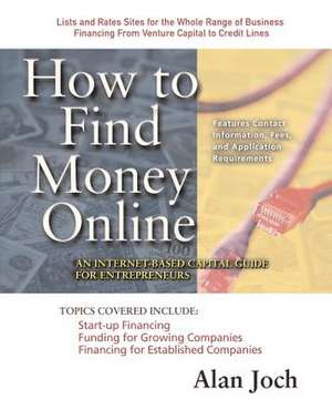 How to Find Money Online de Alan Joch