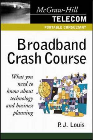 Broadband Crash Course de P. J. Louis