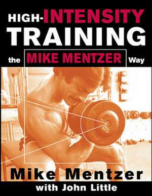 HIGH-INTENSITY TRAINING THE MIKE MENTZER de Mentzer