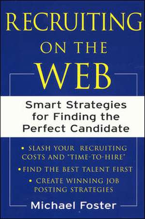 Recruiting on the Web de Michael Foster