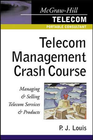 Telecom Management Crash Course de P. J. Louis