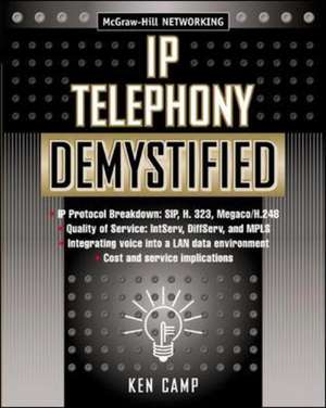 IP Telephony Demystified de Ken Camp