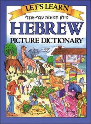 Let's Learn Hebrew Picture Dictionary de Marlene Goodman