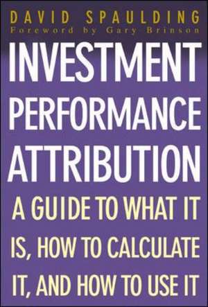 Investment Performance Attribution de David Spaulding