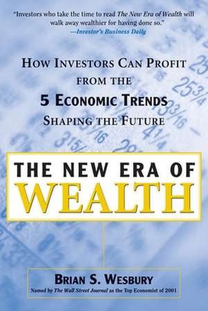 The New Era of Wealth de Brian S. Wesbury