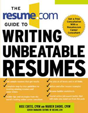 The Resume.Com Guide to Writing Unbeatable Resumes de Warren Simons