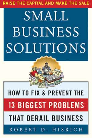 Small Business Solutions de Robert Hisrich