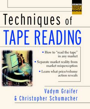 Techniques of Tape Reading de Vadym Graifer