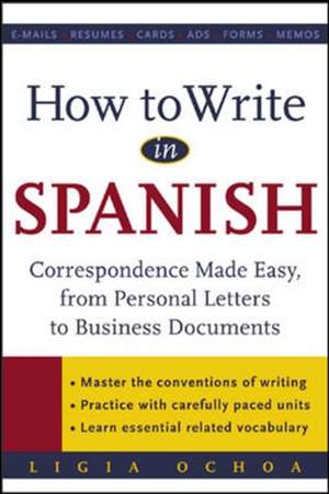 How to Write in Spanish de Ligia Ochoa