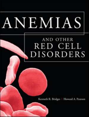 Anemias and Other Red Cell Disorders de Kenneth Bridges