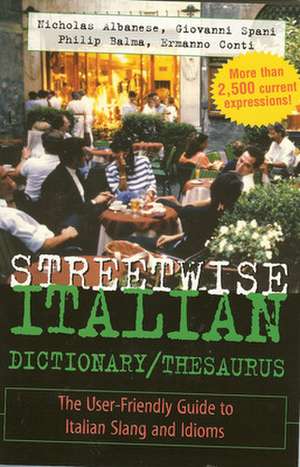 Streetwise Italian Dictionary/Thesaurus de Nicholas Albanese