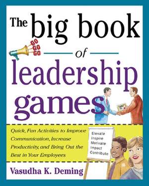 The Big Book of Leadership Games de Vasudha Deming