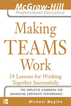 Making Teams Work de Michael Maginn