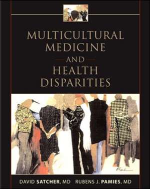 Multicultural Medicine and Health Disparities de David Satcher