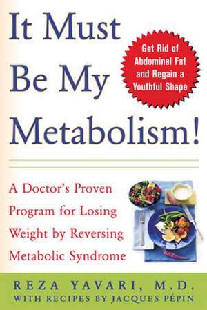 It Must Be My Metabolism de Reza Yavari