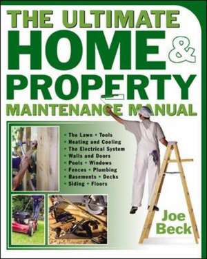 The Ultimate Home & Property Maintenance Manual de Joe Beck