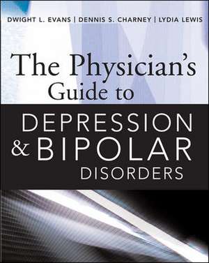 The Physician’s Guide to Depression and Bipolar Disorders de Dwight Evans