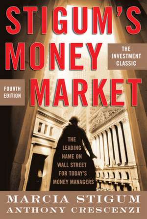 Stigum's Money Market, 4E de Marcia Stigum