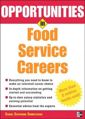 Opportunities in Food Service Careers de Carol Ann Caprione Chmelynski