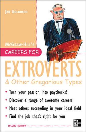 Careers for Extroverts & Other Gregarious Types, Second ed. de Jan Goldberg