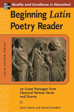 Beginning Latin Poetry Reader de Gavin Betts