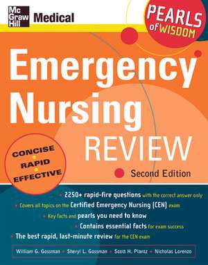 Emergency Nursing Review: Pearls of Wisdom, Second Edition de William Gossman