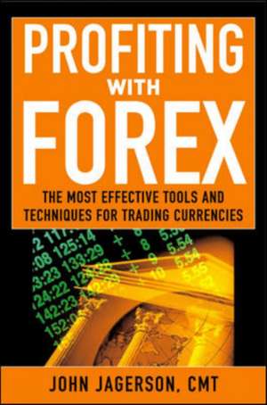 Profiting With Forex de John Jagerson