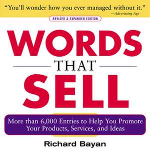 Words that Sell, Revised and Expanded Edition de Richard Bayan