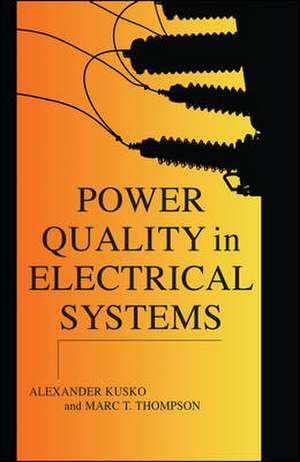 Power Quality in Electrical Systems de Alexander Kusko