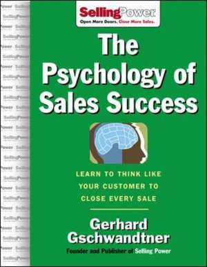 The Psychology of Sales Success de Gerhard Gschwandtner