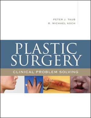 Plastic Surgery: Clinical Problem Solving de Peter Taub