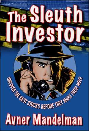 The Sleuth Investor de Avner Mandelman