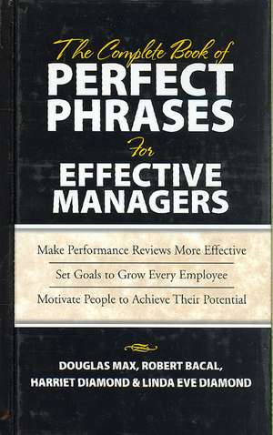 The Complete Book of Perfect Phrases Book for Effective Managers de Douglas Max