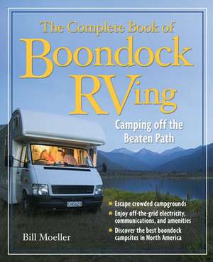 The Complete Book of Boondock RVing de Bill Moeller