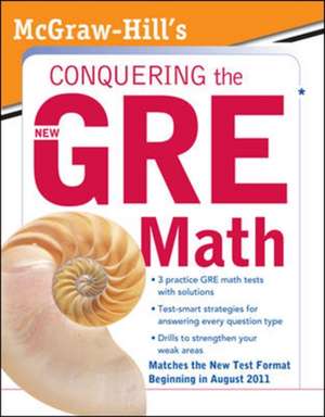 McGraw-Hill's Conquering the New GRE Math de Robert Moyer