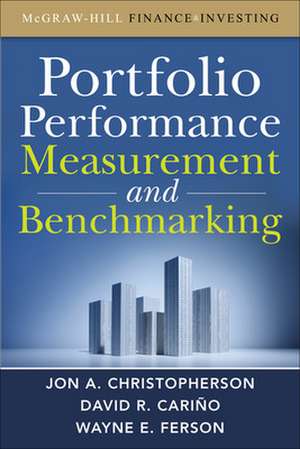 Portfolio Performance Measurement and Benchmarking de Jon Christopherson