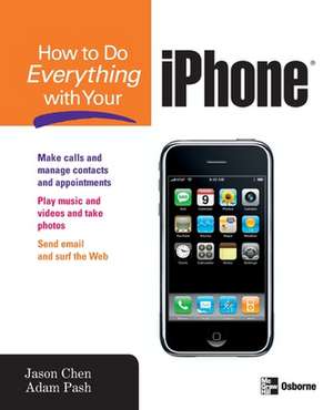 How to Do Everything with Your iPhone de Jason Chen