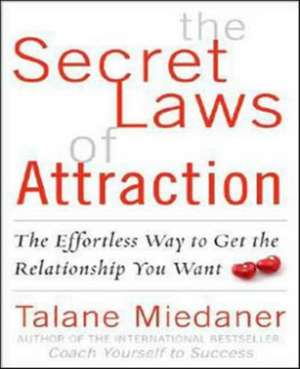 The Secret Laws of Attraction de Talane Miedaner