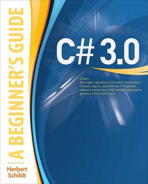 C# 3.0: A Beginner's Guide de Herbert Schildt