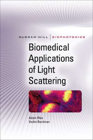 Biomedical Applications of Light Scattering de Adam Wax