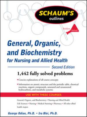 Schaum's Outline of General, Organic, and Biochemistry for Nursing and Allied Health, Second Edition de George Odian