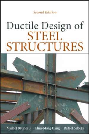 Ductile Design of Steel Structures, 2nd Edition de Michel Bruneau