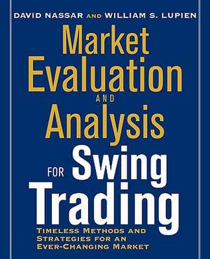 Market Evaluation and Analysis for Swing Trading de Bill Lupien