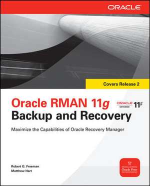 Oracle RMAN 11g Backup and Recovery de Robert Freeman