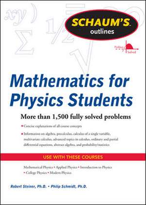 Schaum's Outline of Mathematics for Physics Students de Robert Steiner