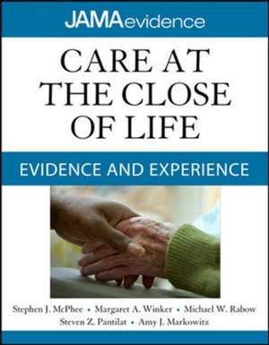 Care at the Close of Life: Evidence and Experience de Stephen McPhee