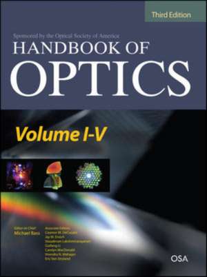 Handbook of Optics Third Edition, 5 Volume Set de N/A Optical Society of America