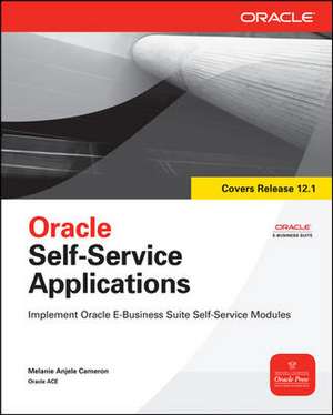 Oracle Self-Service Applications de Melanie Cameron